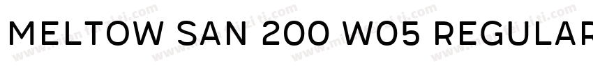 Meltow San 200 W05 Regular字体转换